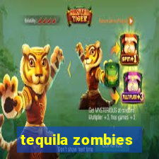 tequila zombies